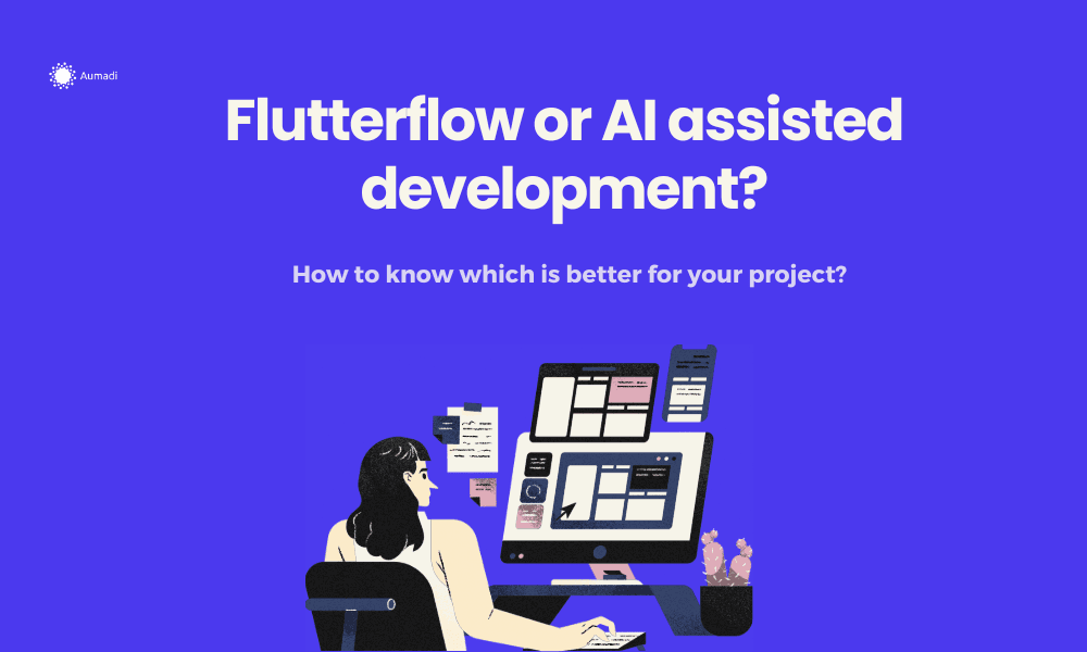 FlutterFlow vs AI-Assisted Full-Stack Development: Choosing Between Speed and Control